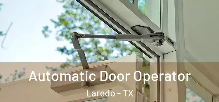 Automatic Door Operator Laredo - TX