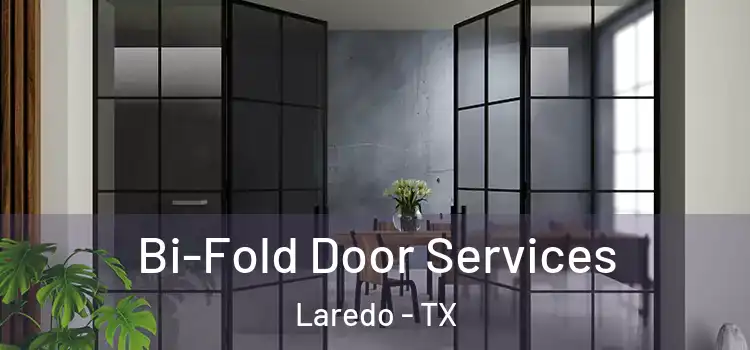 Bi-Fold Door Services Laredo - TX