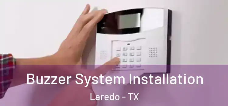 Buzzer System Installation Laredo - TX