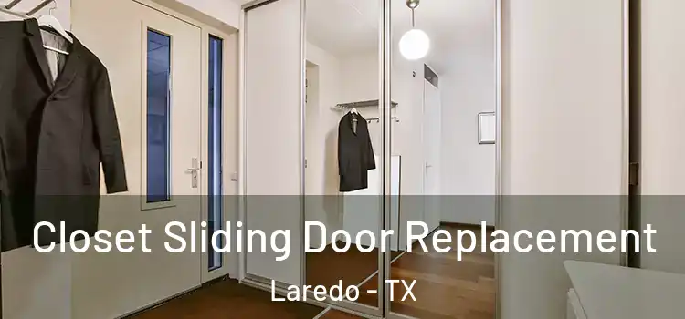 Closet Sliding Door Replacement Laredo - TX