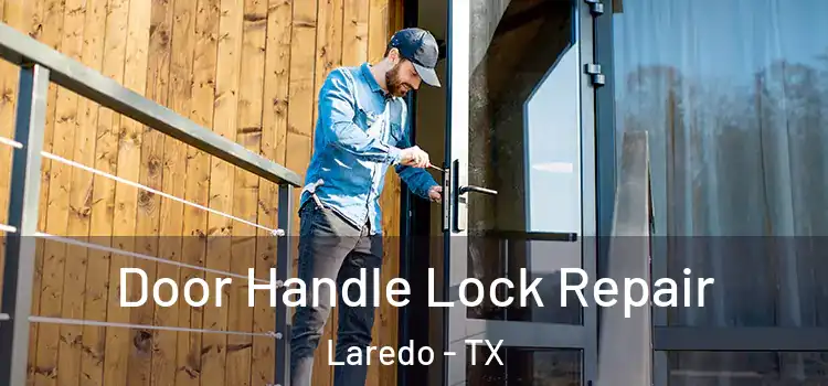  Door Handle Lock Repair Laredo - TX