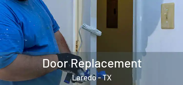 Door Replacement Laredo - TX