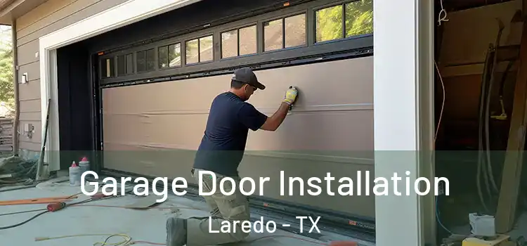  Garage Door Installation Laredo - TX