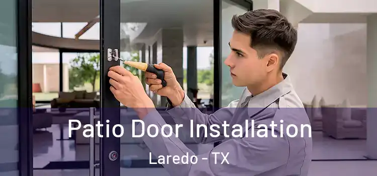 Patio Door Installation Laredo - TX