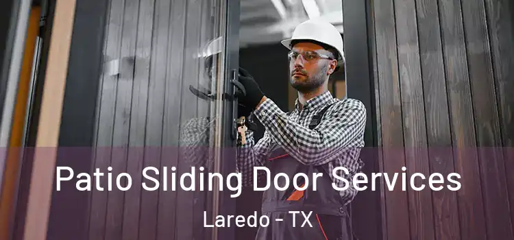 Patio Sliding Door Services Laredo - TX