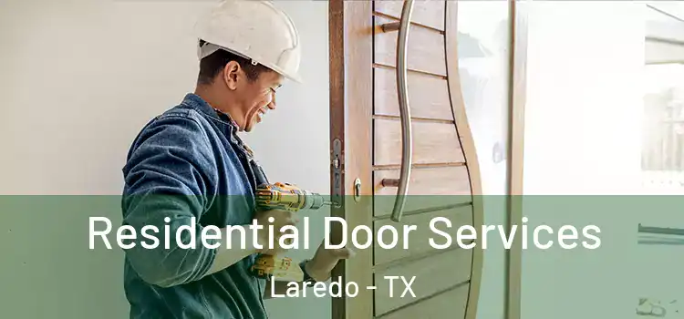 Residential Door Services Laredo - TX