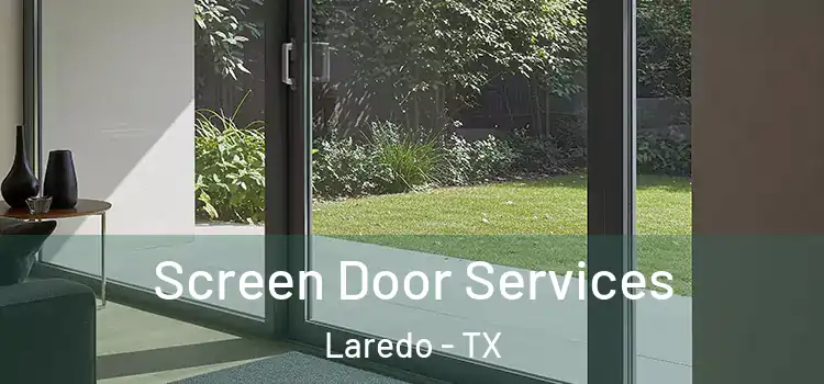 Screen Door Services Laredo - TX