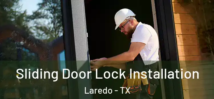 Sliding Door Lock Installation Laredo - TX