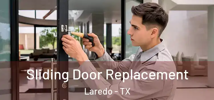 Sliding Door Replacement Laredo - TX