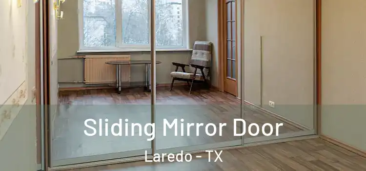  Sliding Mirror Door Laredo - TX