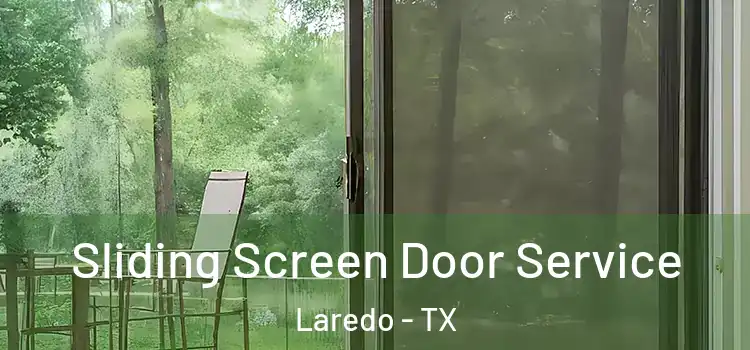 Sliding Screen Door Service Laredo - TX